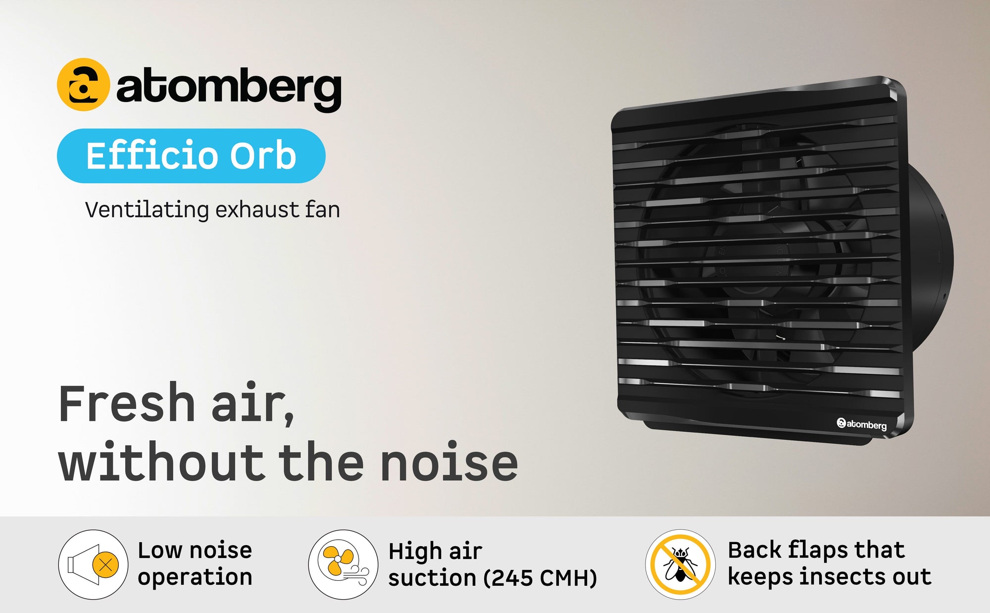 Efficio Orb Exhaust Fan — A+ Row 1